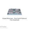 Gospel Musicians – Pure Synth Platinum 2022 Free Download