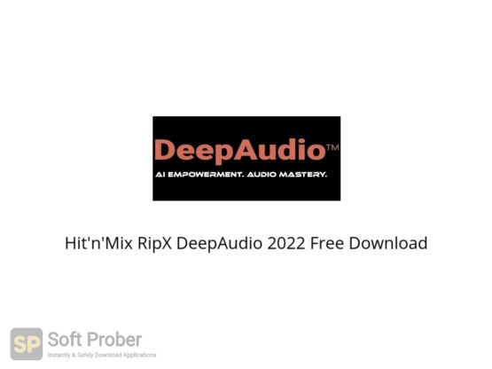 Hit'n'Mix RipX DeepAudio v5.2.6 2022 Free Download Softprober.com