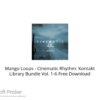 Mango Loops – Cinematic Rhythm: Kontakt Library Bundle Vol. 1-6 Free Download
