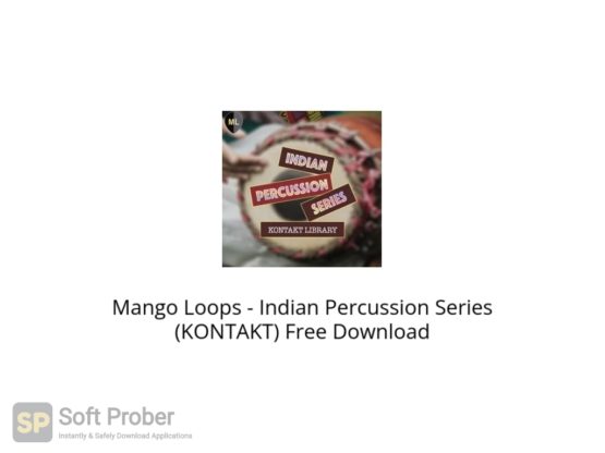 Mango Loops Indian Percussion Series (KONTAKT) Free Download Softprober.com