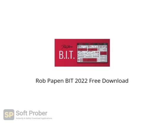 Rob Papen BIT v1.0.2b [U2B] 2022 Free Download Softprober.com