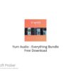 Yum Audio – Everything Bundle 2022 Free Download