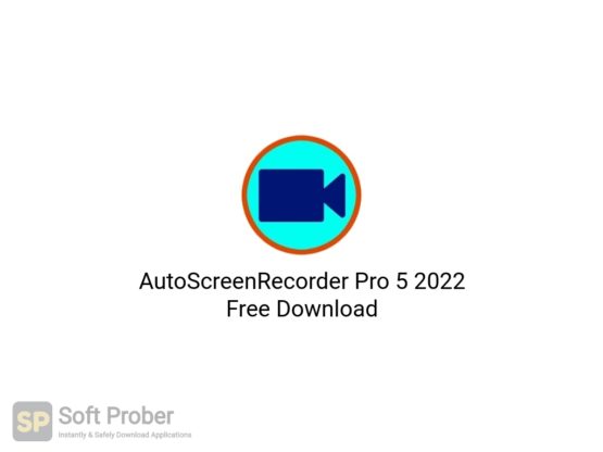 AutoScreenRecorder Pro 5 2022 Free Download Softprober.com