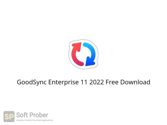 GoodSync Enterprise 11 2022 Free Download Softprober.com