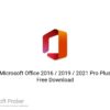 Microsoft Office 2016 / 2019 / 2021 Pro Plus Free Download