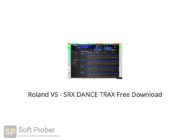 Roland VS SRX DANCE TRAX Free Download Softprober.com