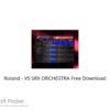 Roland – VS SRX ORCHESTRA 2022 Free Download