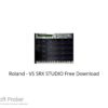 Roland – VS SRX STUDIO 2022 Free Download