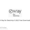 V-Ray for SketchUp 5 2022 Free Download