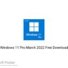 Windows 11 Pro March 2022 Free Download