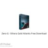 Zero-G – Ethera Gold Atlantis 2022 Free Download
