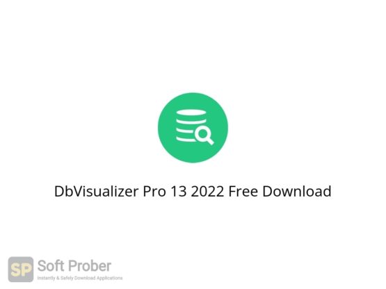 DbVisualizer Pro 13 2022 Free Download Softprober.com