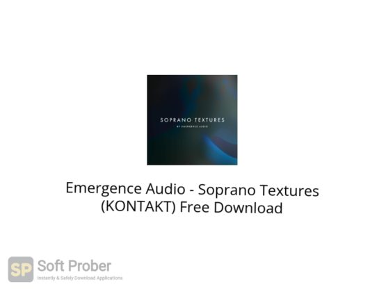 Emergence Audio Soprano Textures (KONTAKT) Free Download Softprober.com