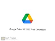 Google Drive 56 2022 Free Download Softprober.com
