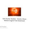 Kirk Hunter Studios – Kinetic: Brass Motion Engine 2022 Free Download