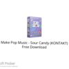 Make Pop Music – Sour Candy (KONTAKT) Free Download