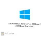 Microsoft Windows Server 2022 April 2022 Free Download Softprober.com