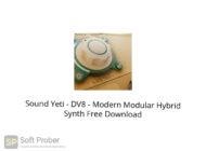 Sound Yeti DV8 Modern Modular Hybrid Synth Free Download Softprober.com