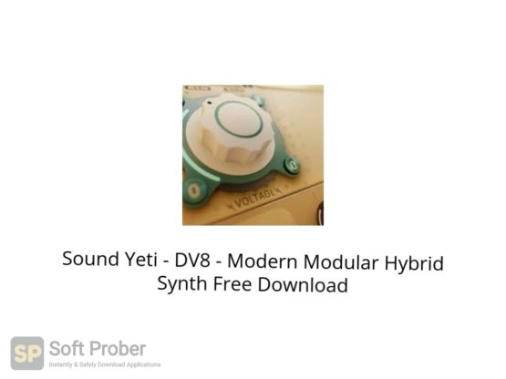Sound Yeti DV8 Modern Modular Hybrid Synth Free Download Softprober.com