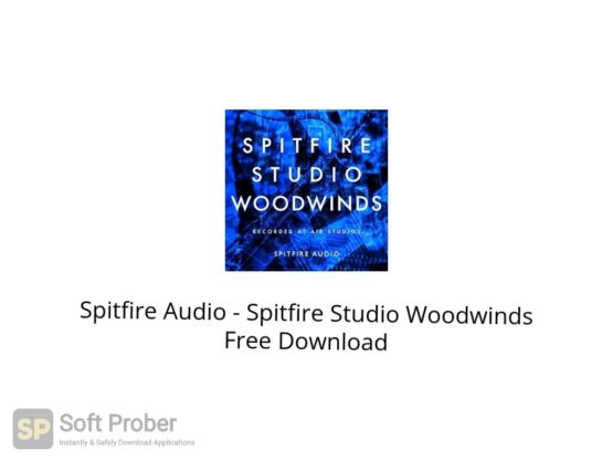Spitfire Audio Spitfire Studio Woodwinds Free Download Softprober.com