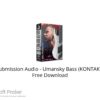 Submission Audio – Umansky Bass (KONTAKT) 2022 Free Download