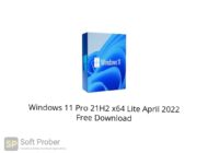 Windows 11 Pro 21H2 x64 Lite April 2022 Free Download Softprober.com
