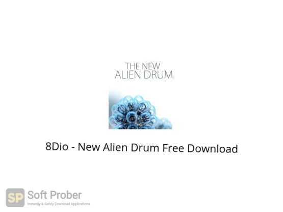 8Dio New Alien Drum Free Download Softprober.com