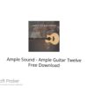 Ample Sound – Ample Guitar Twelve 2022 Free Download