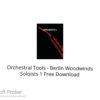 Orchestral Tools – Berlin Woodwinds Soloists 1 2022 Free Download