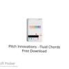 Pitch Innovations – Fluid Chords 2022 Free Download