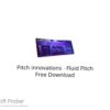 Pitch Innovations – Fluid Pitch 2022 Free Download