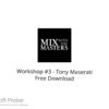 Workshop #3 – Tony Maserati 2022 Free Download