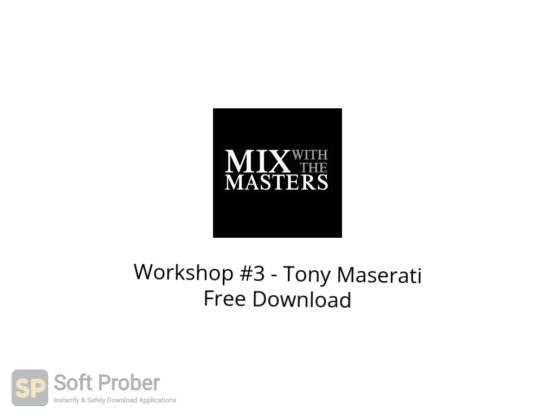 Workshop #3 Tony Maserati Free Download Softprober.com