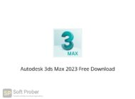 Autodesk 3ds Max 2023 Free Download Softprober.com