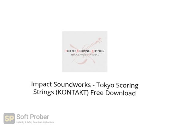 Impact Soundworks Tokyo Scoring Strings (KONTAKT) Free Download Softprober.com
