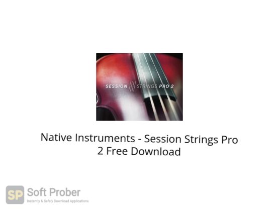 Native Instruments Session Strings Pro 2 Free Download Softprober.com