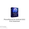 PhoneRescue for Android 2022 Free Download
