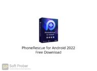 PhoneRescue for Android 2022 Free Download Softprober.com