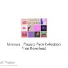Unmute – Presets Pack Collection 2022 Free Download