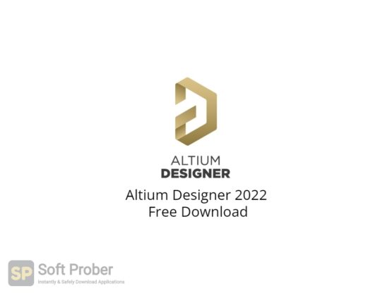 Altium Designer 2022 Free Download-Softprober.com