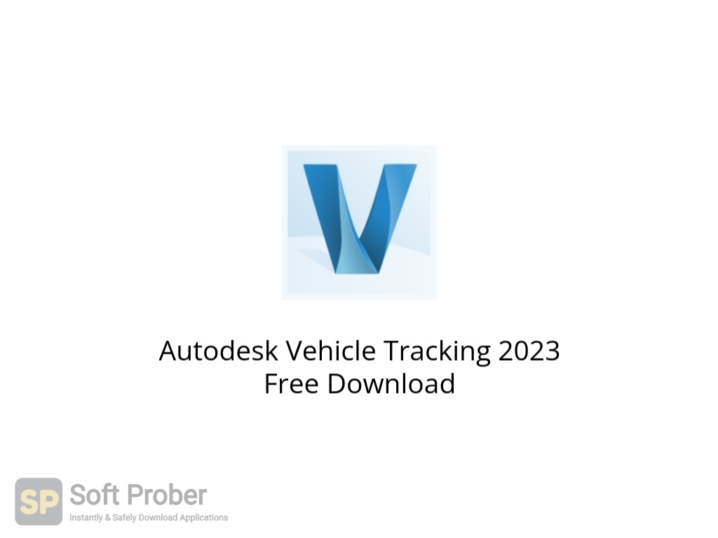 Autodesk Vehicle Tracking 2023 Free Downloa Softprober.com  1 