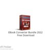 EBook Converter Bundle 2022 Free Download