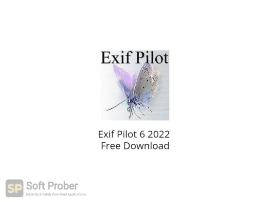 Exif Pilot 6 2022 Free Download-Softprober.com