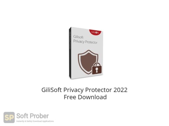 GiliSoft Privacy Protector 2022 Free Download-Softprober.com