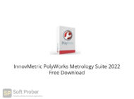 InnovMetric PolyWorks Metrology Suite 2022 Free Download-Softprober.com
