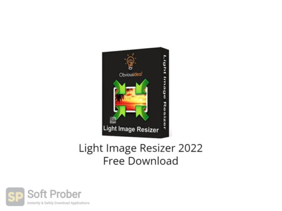 Light Image Resizer 2022 Free Download-Softprober.com