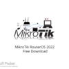 MikroTik RouterOS 2022 Free Download