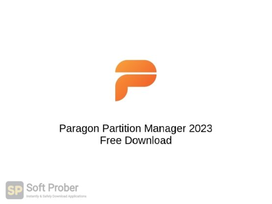 Paragon Partition Manager 2023 Free Download Softprober.com