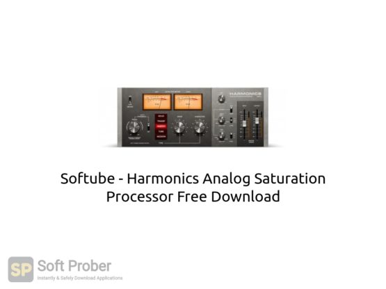 Softube Harmonics Analog Saturation Processor Free Download Softprober.com