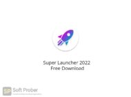 Super Launcher 2022 Free Download-Softprober.com